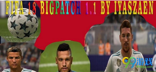 FIFA18BIGPATCH脸型头像球鞋综合补丁v1.1